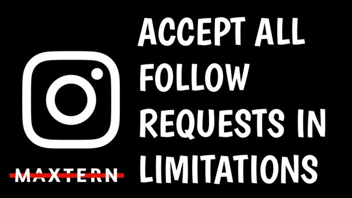 How To Accept Instagram Follow Requests More Then 200 in a Day when we are in Limitations