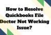 Resolve Quickbooks File Doctor Not Working issue