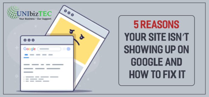5 Reasons Your Site Isn’t Showing Up on Google