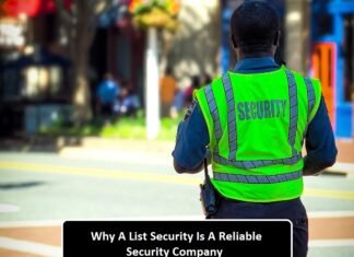 Why A List Security Is A Reliable Security Company