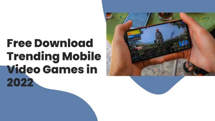 Trending mobile video games