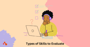 Types of Skills to Evaluate