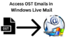 Access OST Emails in Windows Live Mail