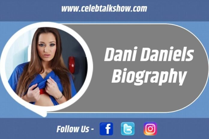 https://celebtalkshow.com/top-actress/dani-daniels-wikipedia-biography/