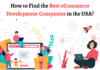 How to Find the Best eCommerce Development Companies in the USA