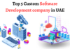 Top 5 Custom Software Development company in UAE