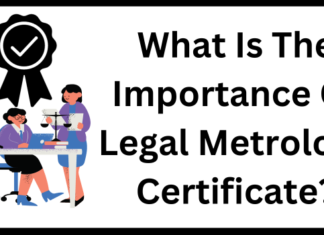 What Is The Importance Of Legal Metrology Certificate