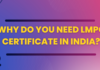 Why Do You Need LMPC Certificate in India?