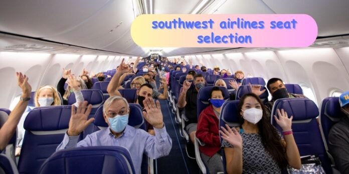 Southwest Airlines Seat selection