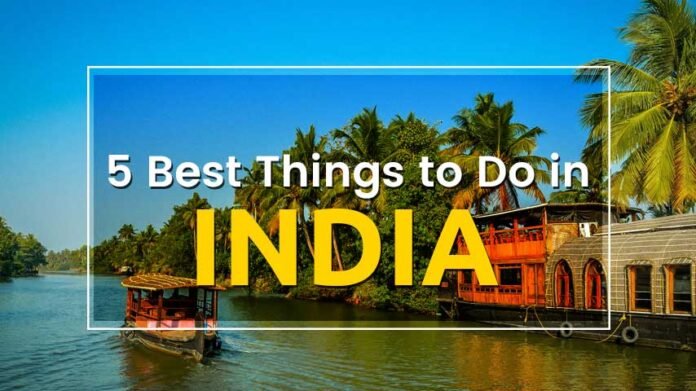 Best Things to Do in India
