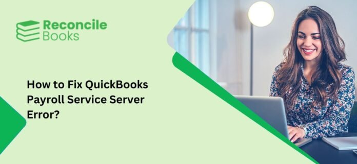 QuickBooks Payroll service server error