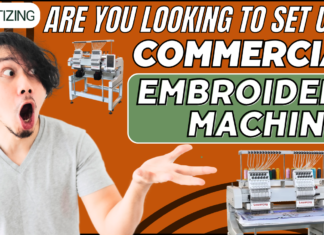 Are You looking To Set Up A Commercial Embroidery Machine