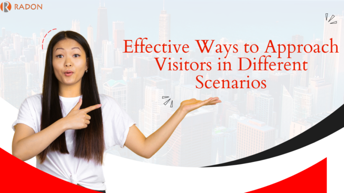 Effective Ways to Approach Visitors in Different Scenarios