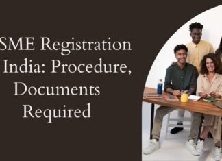 MSME Registration In India Procedure, Documents Required