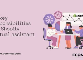 10 key responsibilities for Shopify virtual assistant