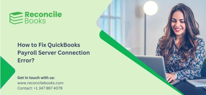 QuickBooks Payroll Server Connection Error