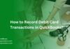 Record Debit Card Transactions in QuickBooks