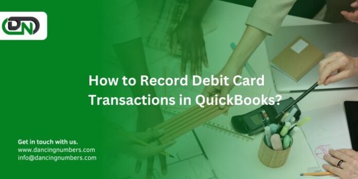 Record Debit Card Transactions in QuickBooks