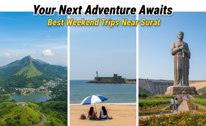 Your Next Adventure Awaits: Best Weekend Trips Near Surat Your Next Adventure Awaits: Best Weekend Trips Near Surat